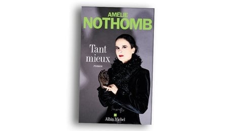 « Tant mieux », Amélie Nothomb, Albin Michel, 216 pages, 19,90 euros (en librairies mercredi).