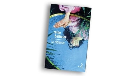 « La Hideuse », Reine Bellivier, Christian Bourgois éditeur, 198 pages, 20 euros (en librairies jeudi).