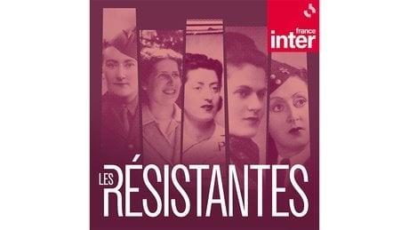 Le podcast Les Résistantes raconte en 10 épisodes, le rôle crucial des femmes dans la lutte contre le nazisme.