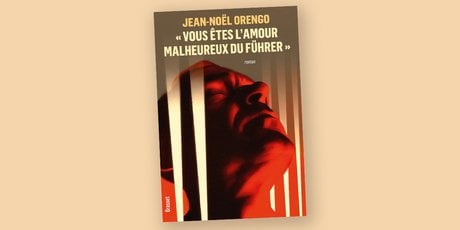 « Vous êtes l'amour malheureux du Führer »