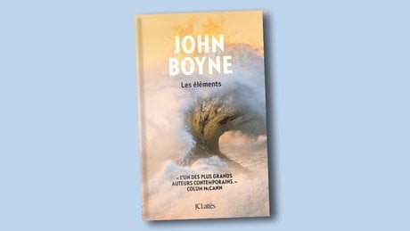 « Les éléments », John Boyne, JC Lattès, 512 pages, 23,90 euros.