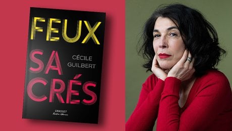 « Feux sacrés », de Cécile Guilbert, Grasset, 400 pages, 24 euros.