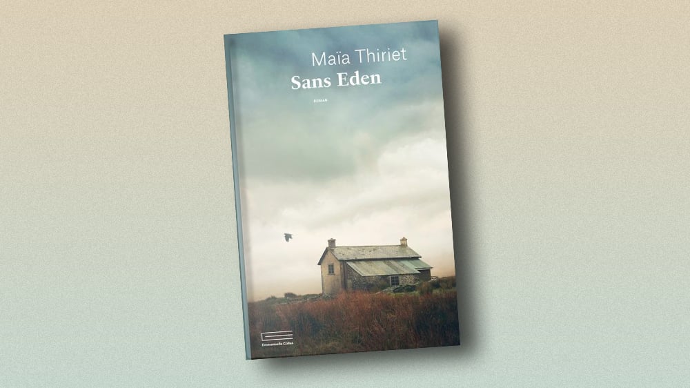 « Sans Eden », de Maïa Thiriet, Emmanuelle Collas, 288 pages, 21,90 euros.
