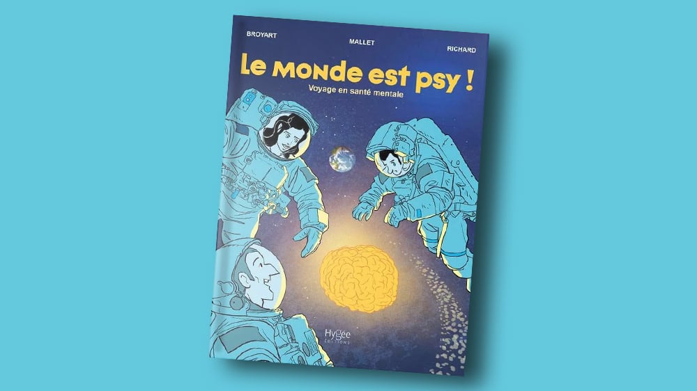 « Le monde est psy ! – Voyage en santé mentale », de Benoît Broyart, Jasmina Mallet et Laurent Richard, Hygée éditions, 128 pages, 22 euros.