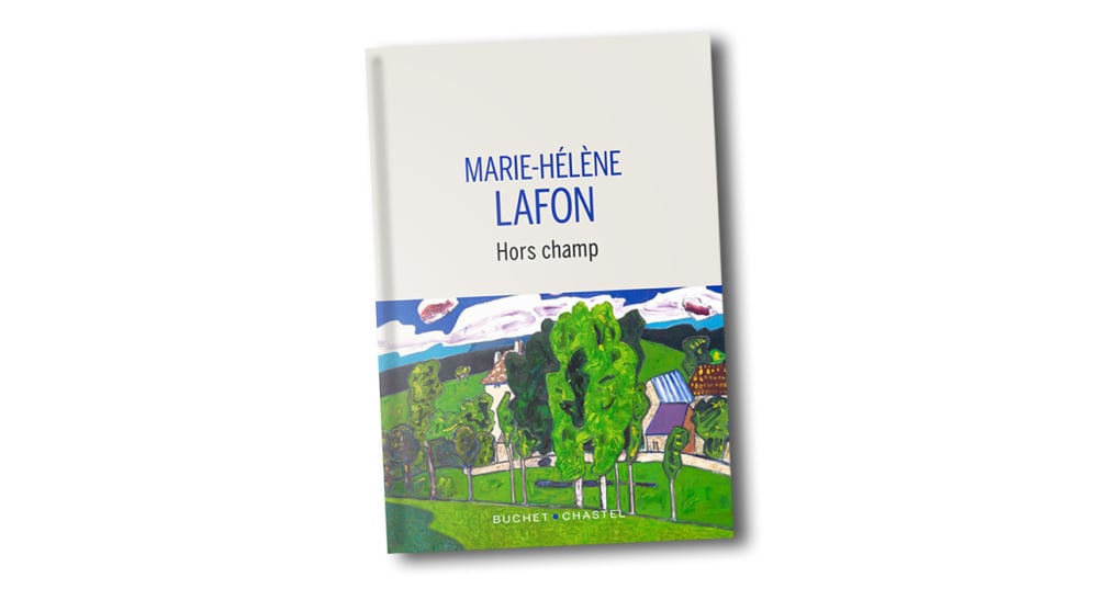 Hors champ, Marie-Hélène Lafon, Buchet-Chastel, 176 pages, 19,90 euros.