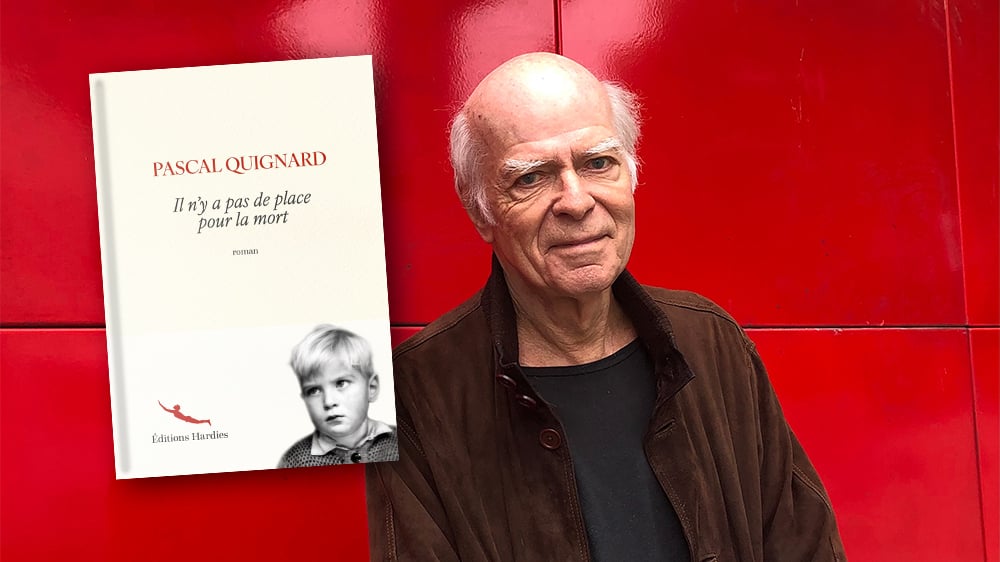 « Il n’y a pas de place pour la mort », de Pascal Quignard, Éditions Hardies, 160 pages, 19 euros.
