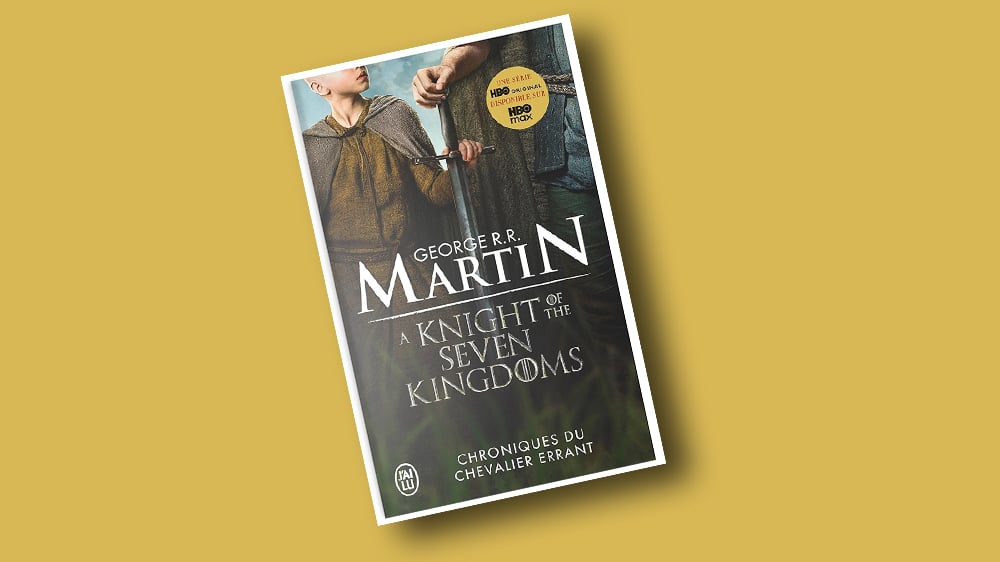 Chroniques du chevalier errant – A Knight of the Seven Kingdoms, de Georges R.R. Martin, traduit de l’anglais (États-Unis) par Paul Benita, Patrick Marcel et Jean Sola, J’ai Lu, 448 pages, 9 euros.