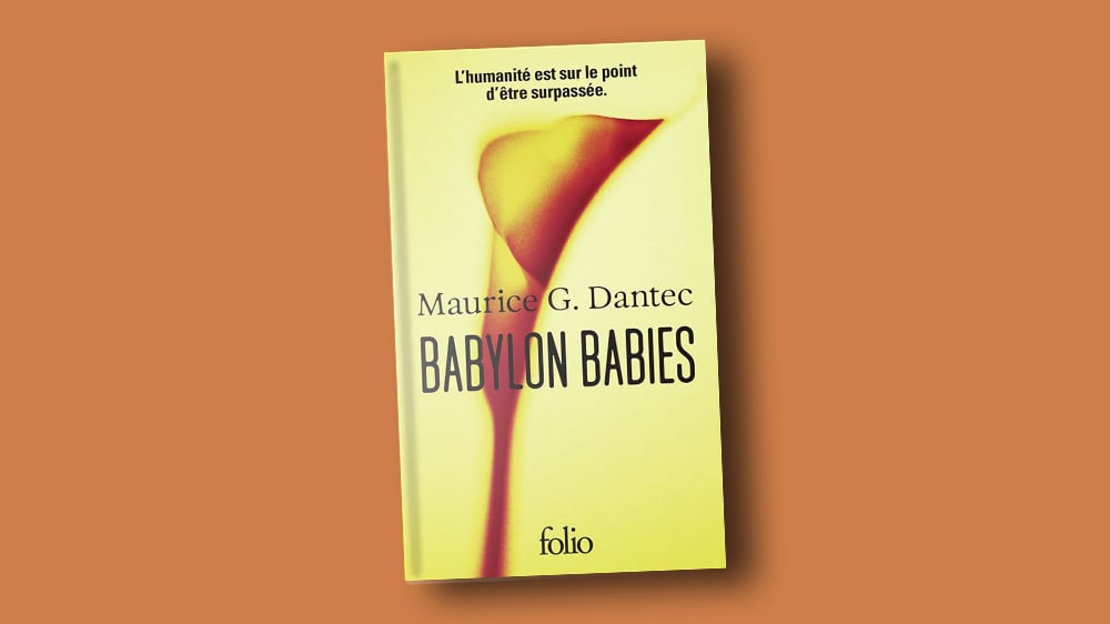 Babylon Babies, Maurice G. Dantec, Folio, 720 pages, 11,20 euros.