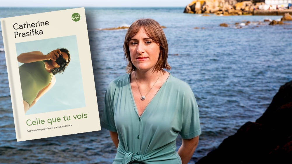 Celle que tu vois, Catherine Prasifka, Globe, traduit de l’anglais (Irlande) par Laetitia Devaux, 320 pages, 22 euros.