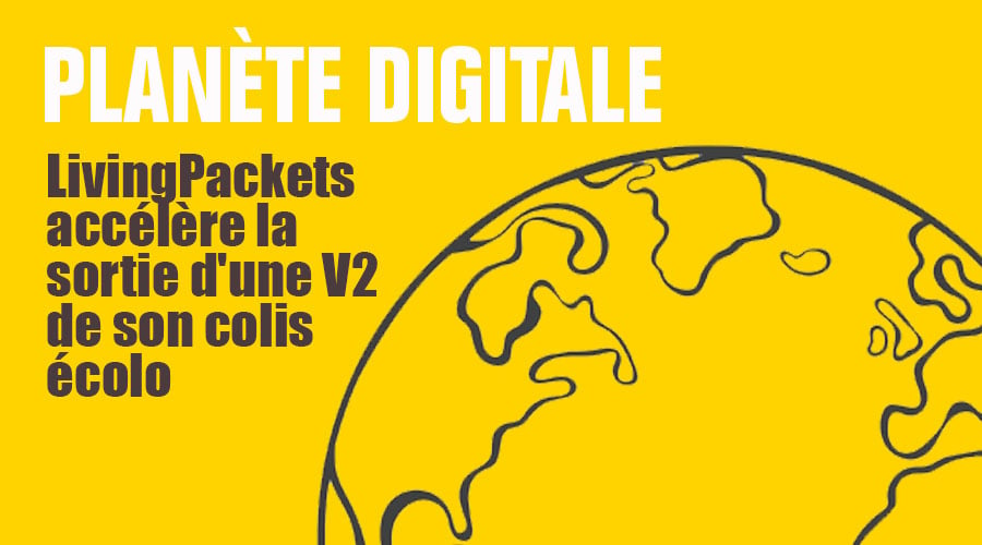 LivingPackets accélère la sortie d'une V2 de son colis écolo