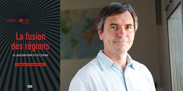 Emmanuel Négrier, co-auteur du livre La fusion des régions - Le laboratoire d'Occitanie (janvier 2021)