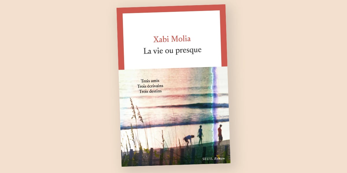 Couverture du livre "La vie ou presque" de Xabi Molia.