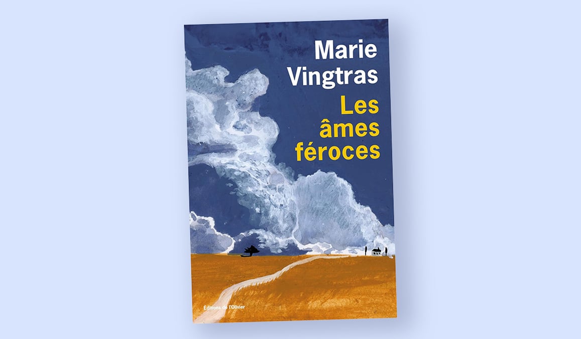 Les âmes féroces de Marie Vingtras