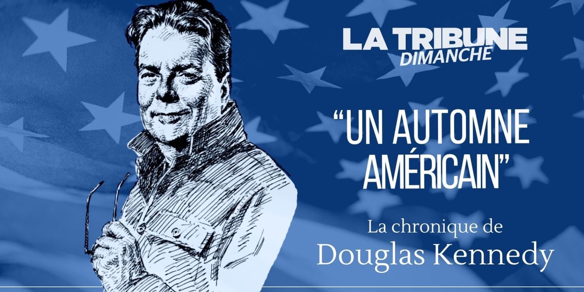 La chronique de Douglas Kennedy