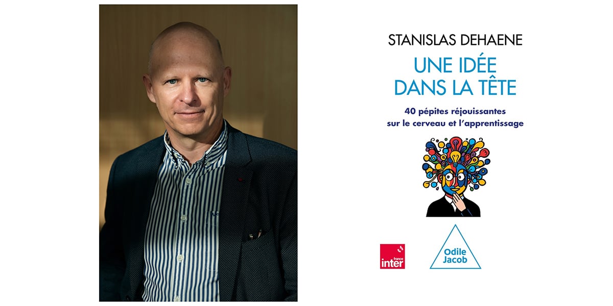 Stanislas Dehaene est l'auteur de « Une idée dans la tête ».