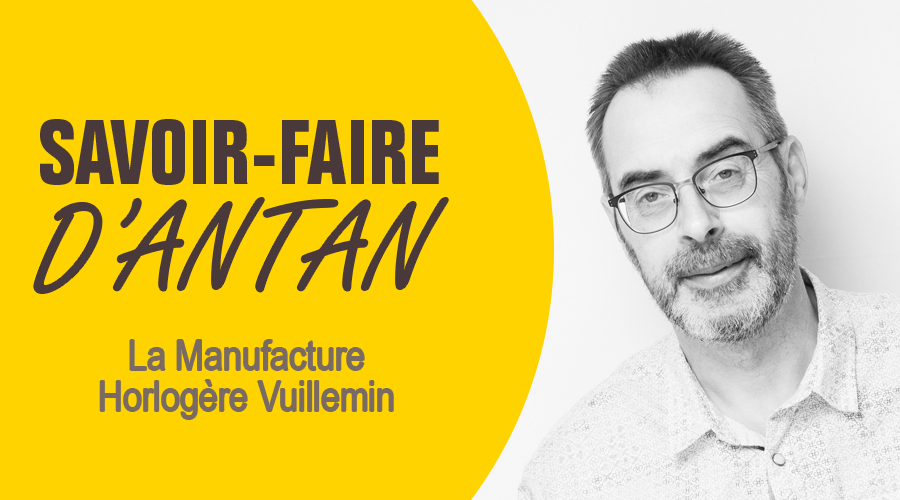 La Manufacture Horlogère Vuillemin : un savoir-faire français qui s’exporte