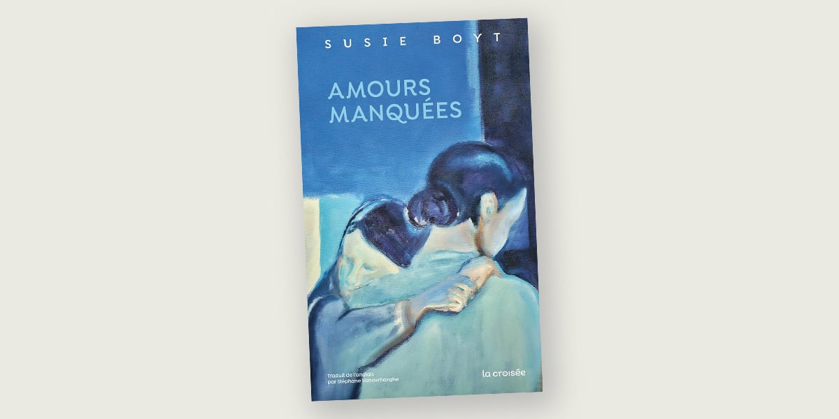 « Amours manquées », par Susie Boyt, publié aux éditions La Croisée, 240 pages, est vendu au prix de 22 euros.