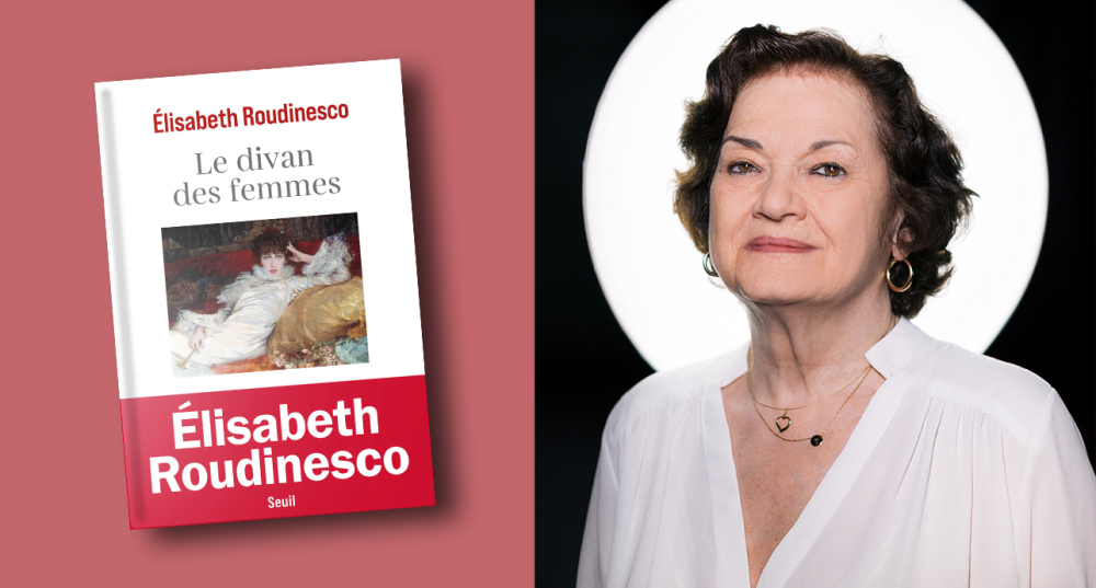 Élisabeth Roudinesco et son nouvel essai "Le Divan des femmes".