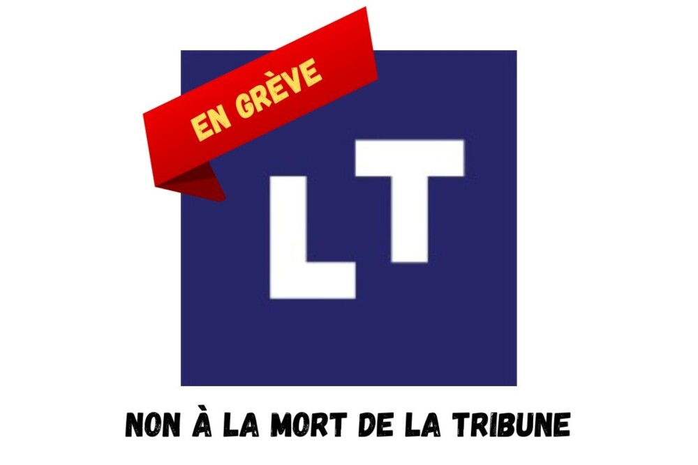 La rédaction de La Tribune proteste contre un PSE destructeur.