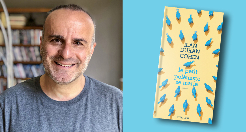Le Petit polémiste se marie, Ilan Duran Cohen, Actes Sud, 320 pages, 21 euros.