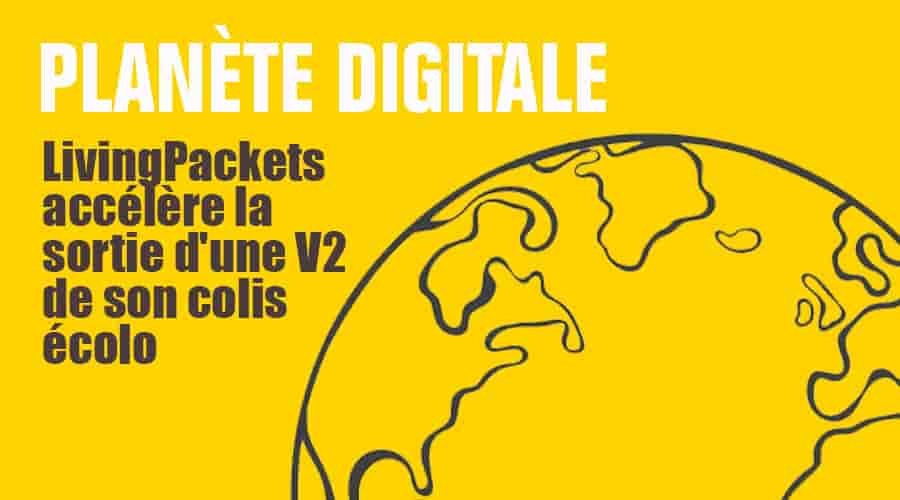 LivingPackets accélère la sortie d'une V2 de son colis écolo