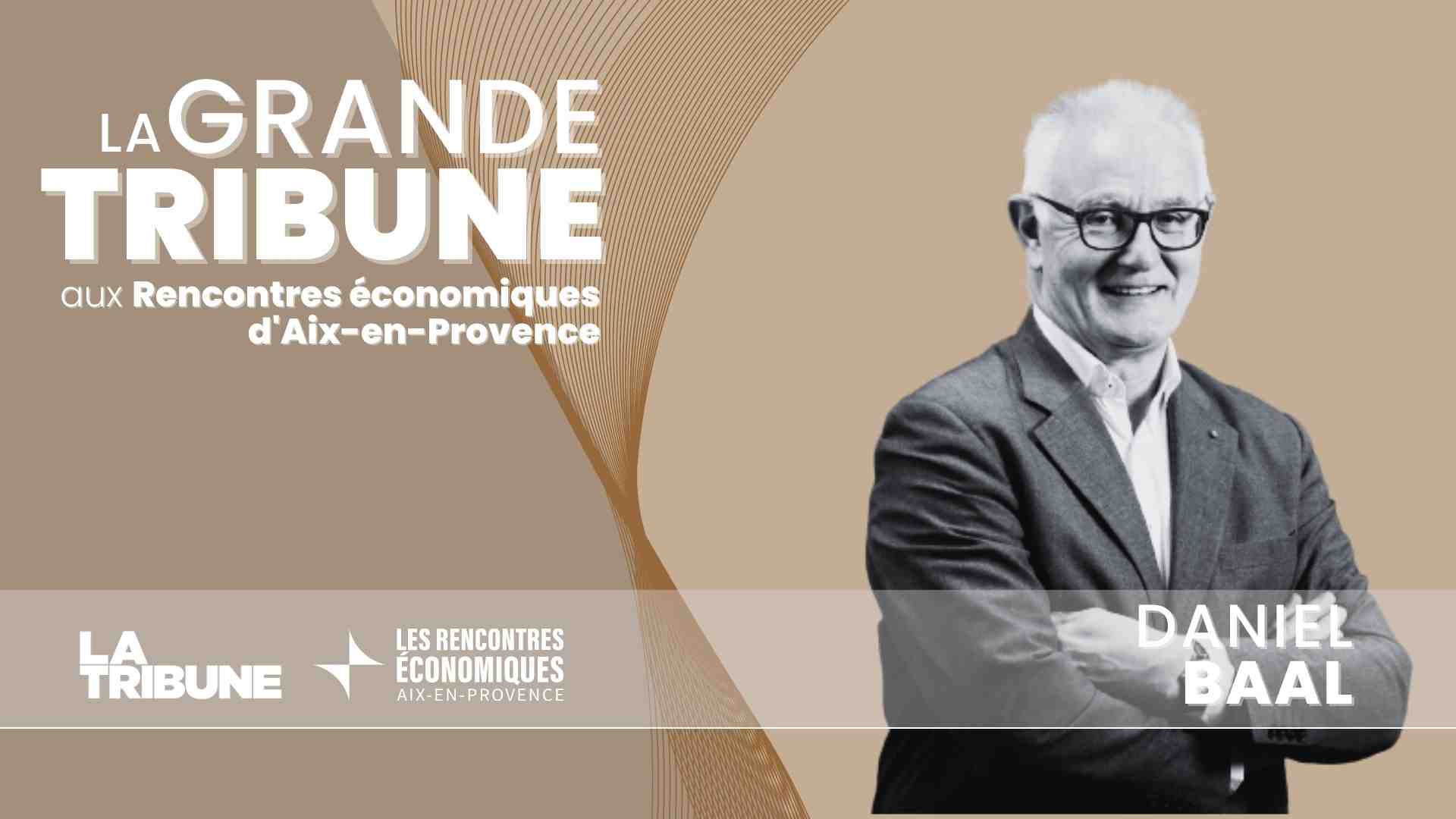 Daniel Baal affirme que  il affirme que « depuis ces dix dernières années, les entreprises ont renforcé leur résilience ce qui est un atout pour affronter la nouvelle période difficile dans laquelle nous sommes aujourd'hui »
