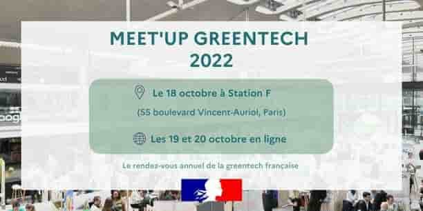 Meet’Up Greentech 2022 : du 18 au 20 octobre 2022