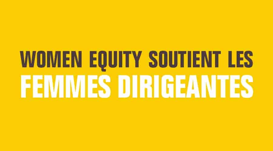 Women Equity soutient les femmes dirigeantes