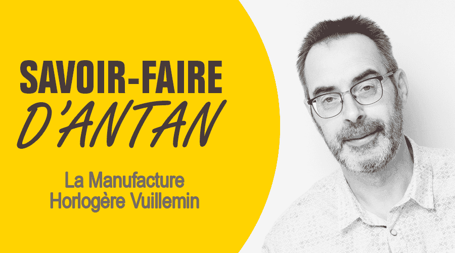 La Manufacture Horlogère Vuillemin : un savoir-faire français qui s’exporte