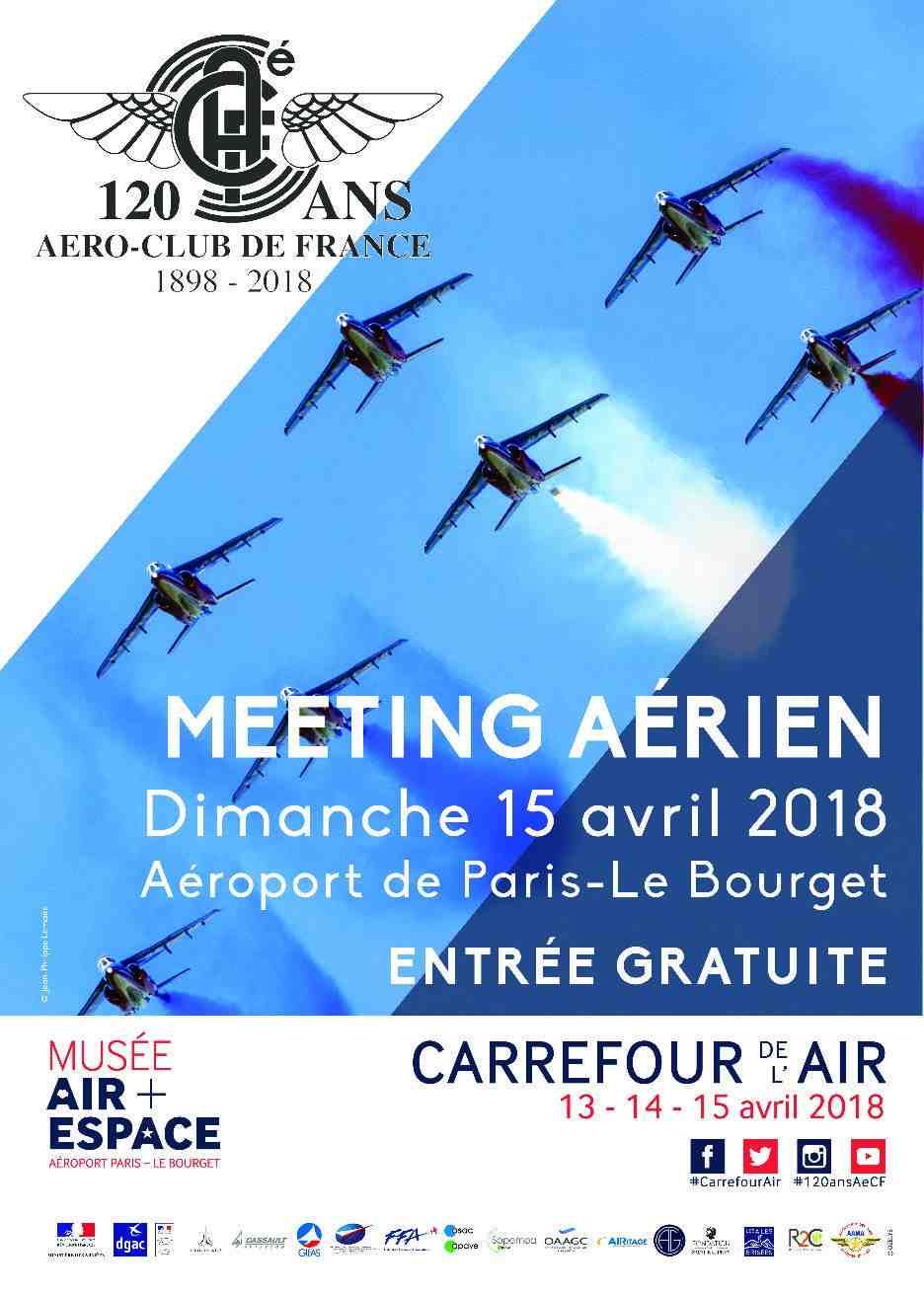Pour célébrer ses 120 ans, l'Aéro-club de France organise, avec le Musée de l'Air et de l'Espace, le 15 avril un meeting à l'Aéroport de Paris-Le Bourget.