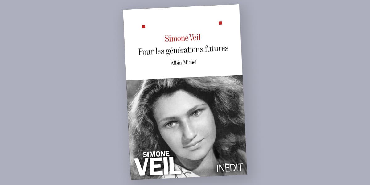 « Pour les générations futures » de Simone Veil est publié aux éditions Albin Michel.