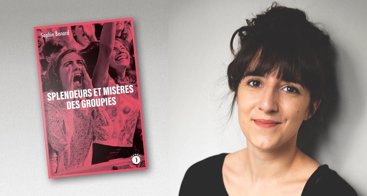 « Splendeurs et misères des groupies », Sophie Benard, Les Pérégrines, 208  pages, 18,90  euros.