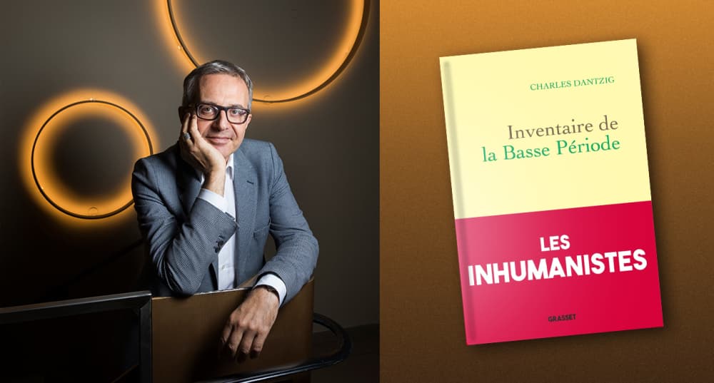 « Inventaire de la Basse Période », Charles Dantzig, Grasset, 448 pages, 24 euros.