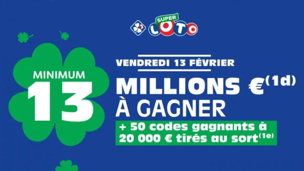 Avec un jackpot de 13 millions d'euros, ce Super LOTO® du vendredi 13 février 2026 affiche une dotation supérieure de 116 % au plus gros gain enregistré depuis le début de l'année.