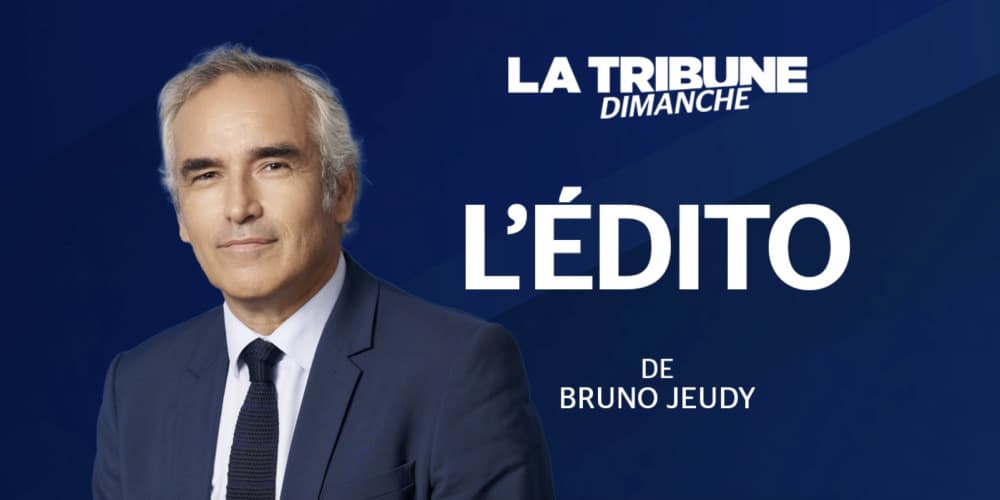 Découvrez l'édito de Bruno Jeudy.